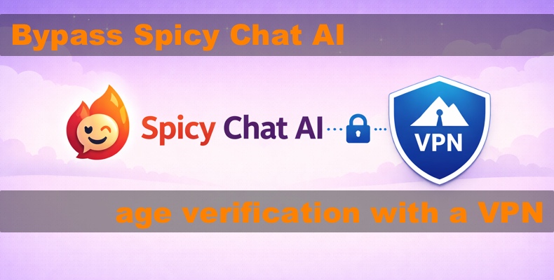 Omzeil de leeftijdsverificatie van Spicy Chat AI met een VPN