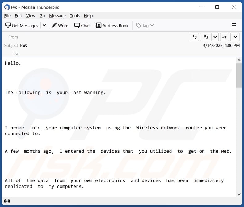 I broke into your computer system using the Wireless network router e-mail spam campagne