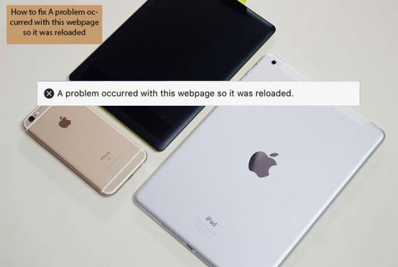 Hoe lost u het 'A Problem Occurred With This Webpage So It Was Reloaded' probleem?