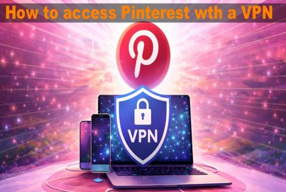 Hoe krijg je in 2026 toegang tot Pinterest met een VPN