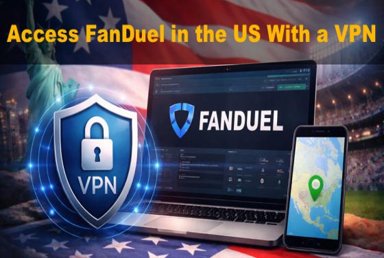 Beste VPN's voor FanDuel in 2026: Hoe u toegang krijgt tot FanDuel in beperkte Amerikaanse staten