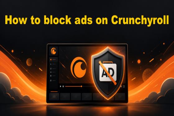 Advertenties blokkeren op Crunchyroll in 2026