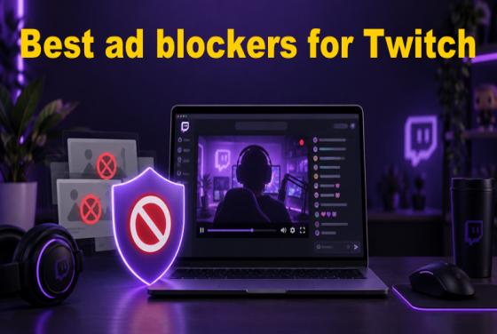 Beste adblockers voor Twitch in 2026 | Top 5 aanbevelingen